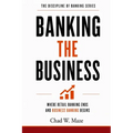 Banking the Business: Where Retail Banking Ends and Business Banking Begins