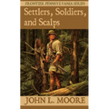 Settlers, Soldiers, and Scalps