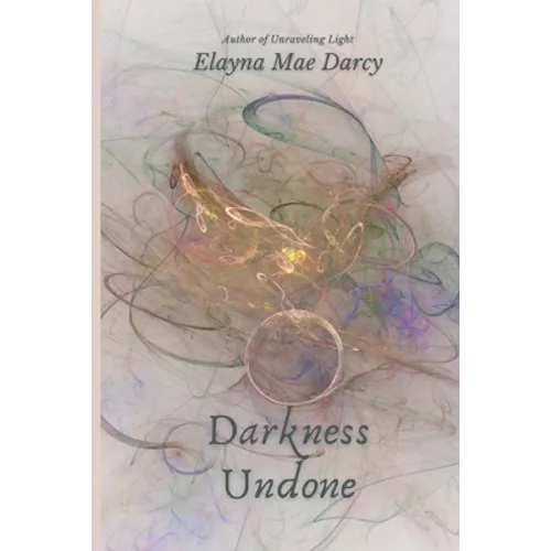 Darkness Undone