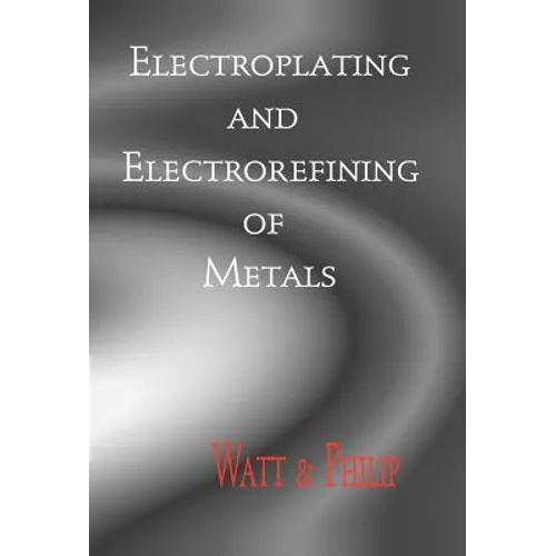 Electroplating And Electrorefining of Metals