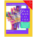 Your Body Can Talk: How to Use Simple Muscle Testing for Health and Well Being