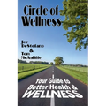 Circle of Wellness - Your Guide to Better  Health and Wellness