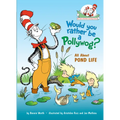 Would You Rather Be a Pollywog? All about Pond Life