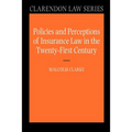 Policies and Perceptions of Insurance Law in the Twenty First Century