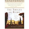 The Smiles of Rome: A Literary Companion for Readers and Travelers
