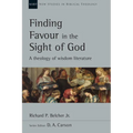 Finding Favour in the Sight of God: A Theology of Wisdom Literature Volume 46