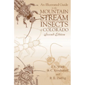 An Illustrated Guide to the Mountain Stream Insects of Colorado, Second Edition