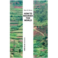 How to Nourish the World