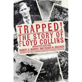 Trapped!: The Story of Floyd Collins