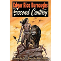 EDGAR RICE BURROUGHS The Second Century: Celebrating the Life & Works of the Master Storyteller