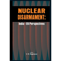 Nuclear Disarmament: India - Eu Perspectives