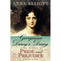 Georgiana Darcy's Diary: Jane Austen's Pride and Prejudice Continued
