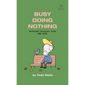 Busy Doing Nothing: Selected Cartoons from THE POET - Volume 5