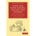 Paper and Paper Making, Ancient and Modern: With an Introduction by the Rev. George Croly