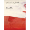 The Rose of Time: New & Selected Poems