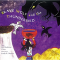 Brave Wolf and the Thunderbird: (A Tale from the Crow)