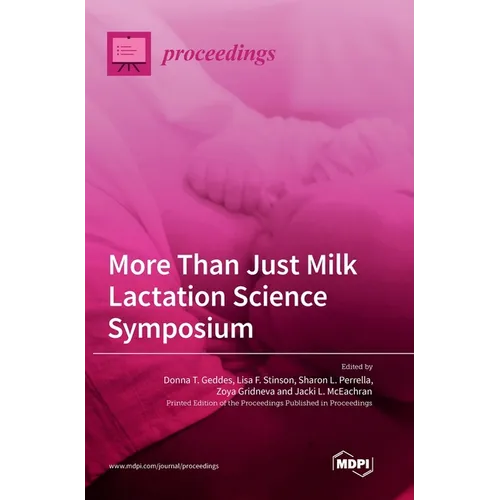 More Than Just Milk Lactation Science Symposium