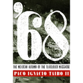 '68: El Otoño Mexicano de la Masacre de Tlatelolco