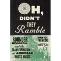 Oh, Didn't They Ramble: Rounder Records and the Transformation of American Roots Music