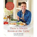 There's Always Room at the Table: Farmhouse Recipes from My Family to Yours