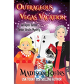 Outrageous Vegas Vacation