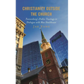 Christianity Outside the Church: Pannenberg's Public Theology in Dialogue with Max Stackhouse