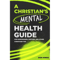 A Christian's Mental Health Guide: For Missionaries, Pastors, and Other Christians, Too