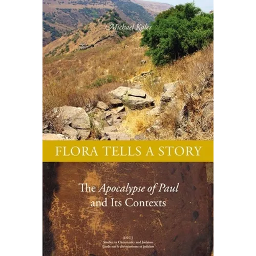 Flora Tells a Story: The Apocalypse of Paul and Its Contexts