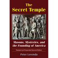 The Secret Temple: Masons, Mysteries, and the Founding of America