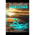 Black and Blue Horizons