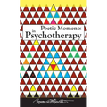 Poetic Moments in Psychotherapy