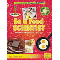 Be a Food Scientist: Question, Experiment, Discover