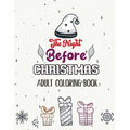 The Night Before Christmas - Adult Coloring Book: Christmas Fun Grayscale Coloring Pages, Beautiful Winter Christmas Coloring Book, Relaxing Christmas