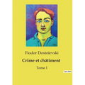 Crime et châtiment: Une exploration psychologique du crime et de la rédemption