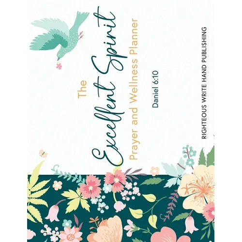 The Excellent Spirit Prayer & Wellness Planner