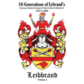16 Generations of Lybrand's: From Germany to Charleston, SC to Lexington, SC to Pelion, SC to Aiken, SC to Edisto Beach, SC - 1543 to 2004
