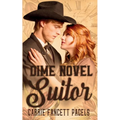 Dime Novel Suitor: A Novella