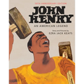 John Henry: An American Legend