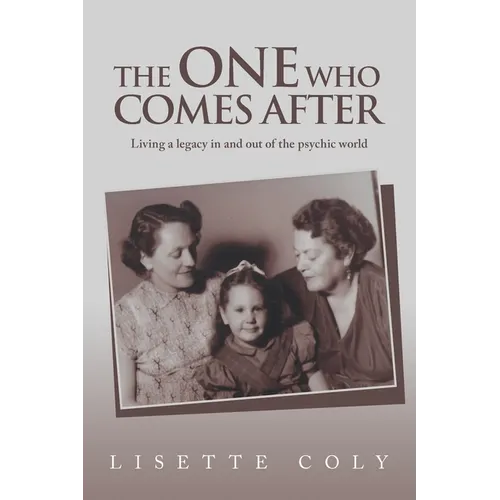 The One Who Comes After: Living a legacy in and out of the psychic world