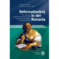 Reformation(en) in Der Romania: Zur Frage Der Interkonfessionalitat in Den Romanischen Literaturen Der Fruhen Neuzeit