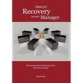 Recovery Manager Kompakt: Eine strukturierte Einführung in den Recovery Manager