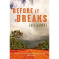 Before It Breaks