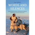 Words and Silences: Nenets Reindeer Herders and Russian Evangelical Missionaries in the Post-Soviet Arctic