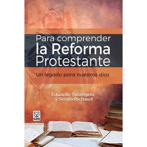 Para Comprender La Reforma Protestante