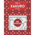 Kakuro Vol. 3 - 100 puzzles: amazing puzzles for adults