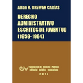 Derecho Administrativo. Escritos de Juventud (1959-1964)