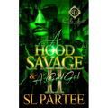 A Hood Savage & A Good Girl 2: An African American Romance: Finale