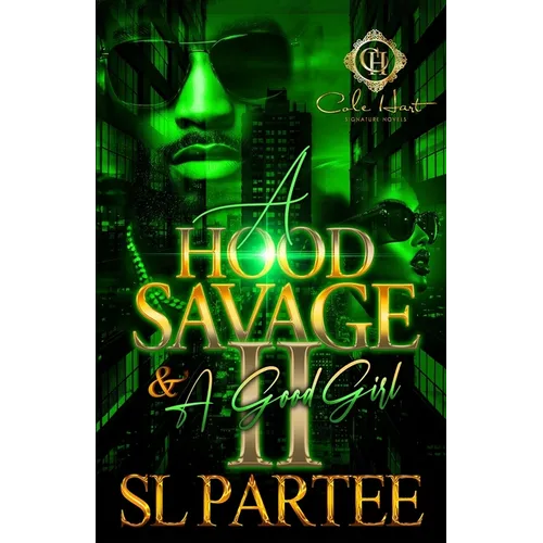 A Hood Savage & A Good Girl 2: An African American Romance: Finale