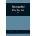 The Plantagenet Roll Of The Blood Royal, Being A Complete Table Of All The Descendants Now Living Of Edward Iii., King Of England The Vortimer Percy V