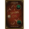 A Spying Eye: A Henrietta and Inspector Howard Novel